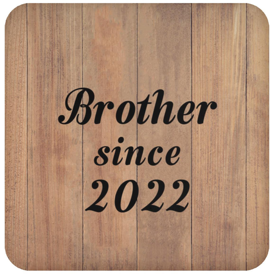 Brother Since 2022 - Drink Coaster C
