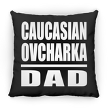 Caucasian Ovcharka Dad - Throw Pillow Black