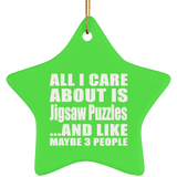All I Care About Is Jigsaw Puzzles - Star Ornament
