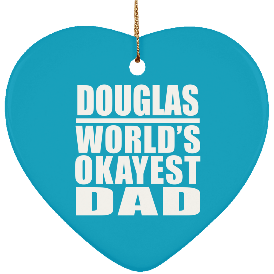 Douglas World's Okayest Dad - Heart Ornament