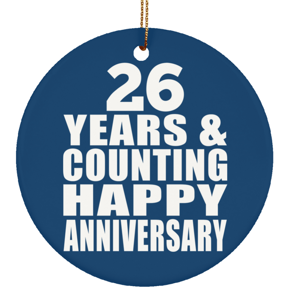 Happy 26th Anniversary 26 Years & Counting - Circle Ornament
