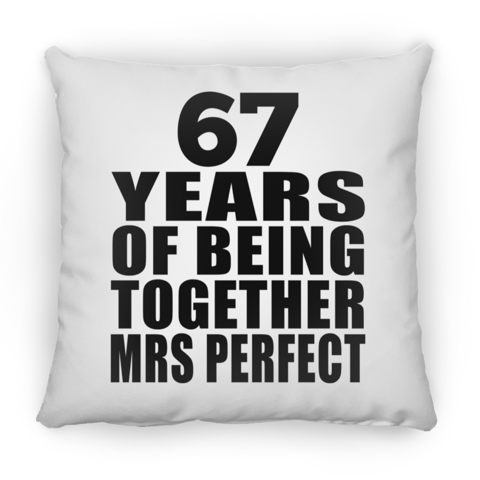 67th Anniversary 67 Years Of Being Mrs Perfect - Throw Pillow