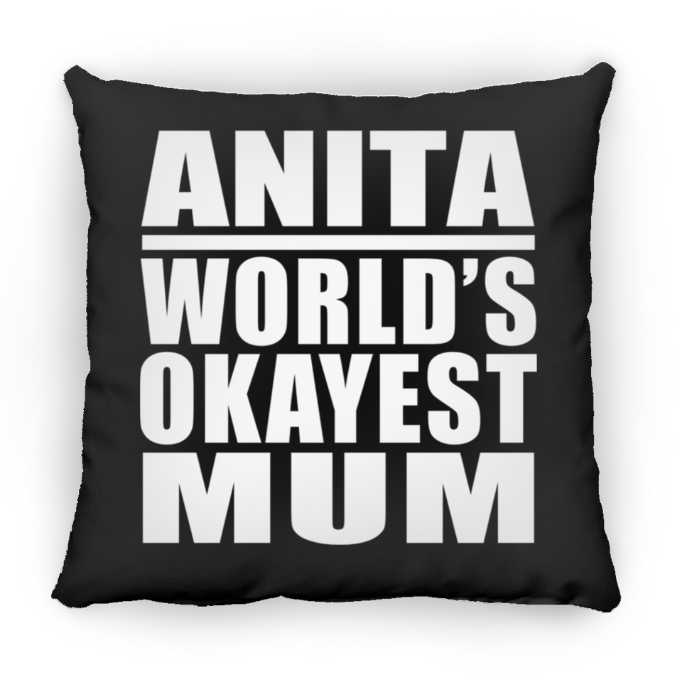 Anita World's Okayest Mum - Throw Pillow Black