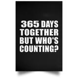 1st Anniversary 365 Days Together But Who's Counting - Poster Portrait