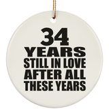 34th Anniversary 34 Years Still In Love After These Years - Circle Ornament