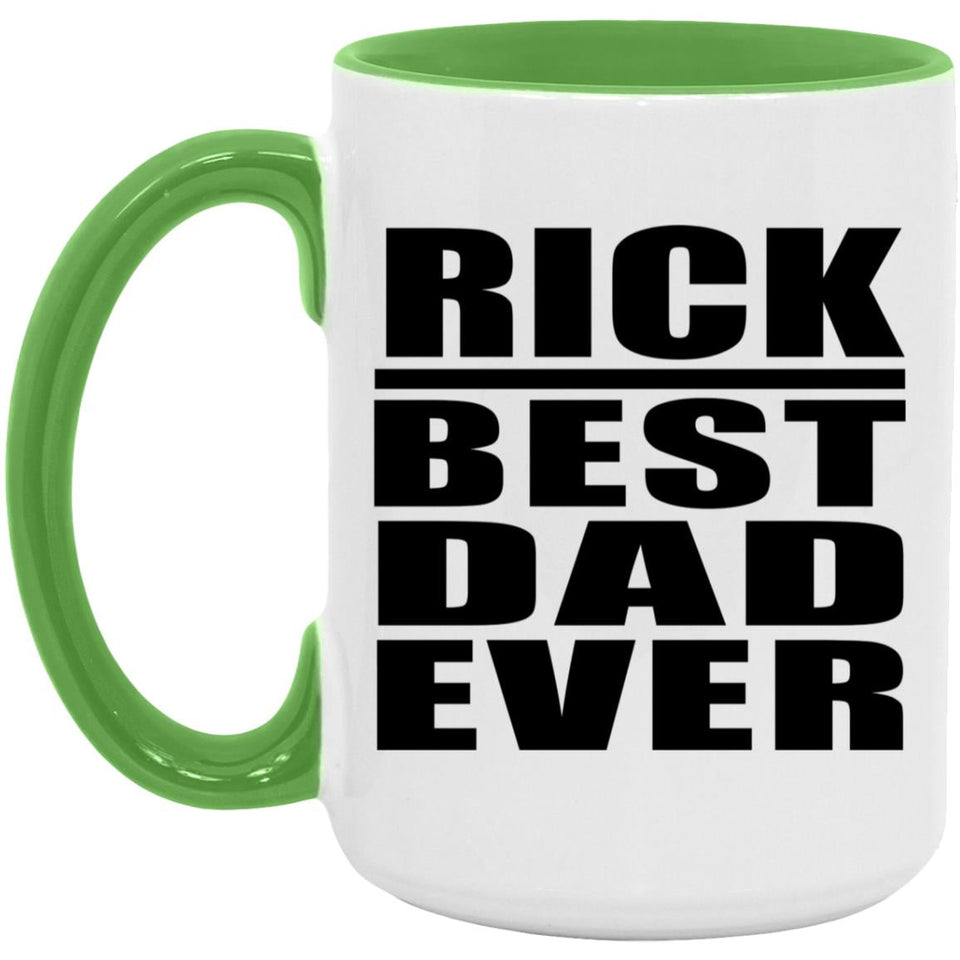 Rick Best Dad Ever - 15oz Accent Mug Green