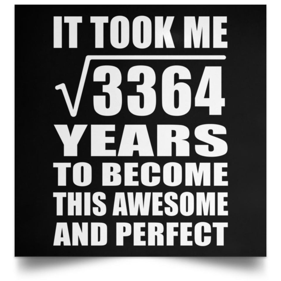 58th Birthday Took Square Root of 3364 Years To Awesome - Poster Square