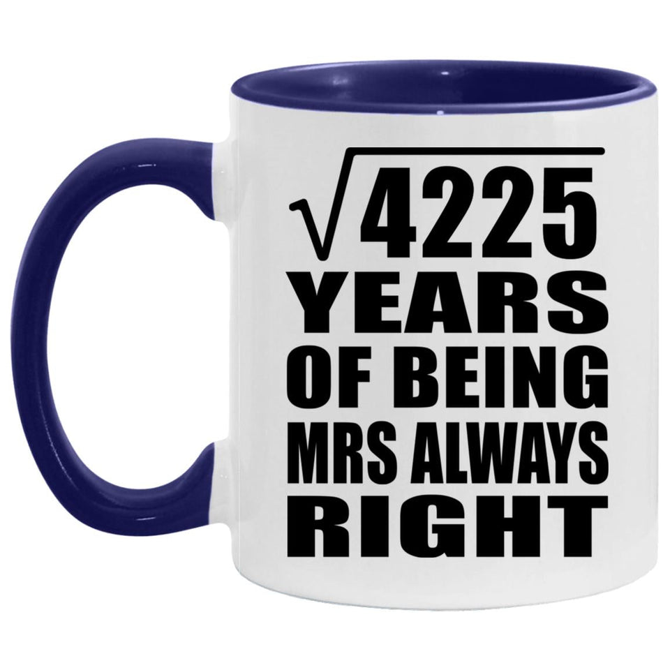 65th Anniversary Square Root Of 4225 Years Mrs Always Right - 11oz Accent Mug Purple
