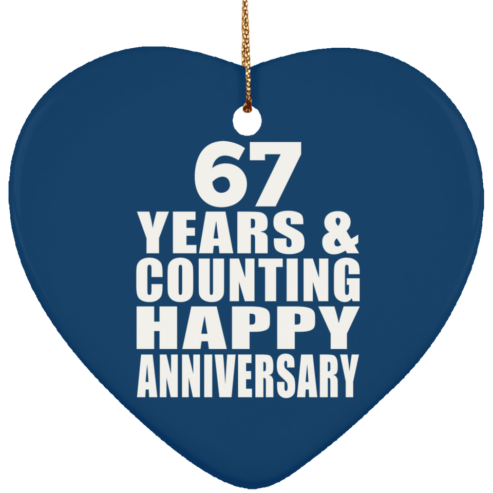 Happy 67th Anniversary 67 Years & Counting - Heart Ornament