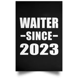 Waiter Since 2023 - Poster Portrait
