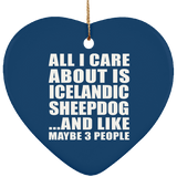 All I Care About Is Icelandic Sheepdog - Heart Ornament