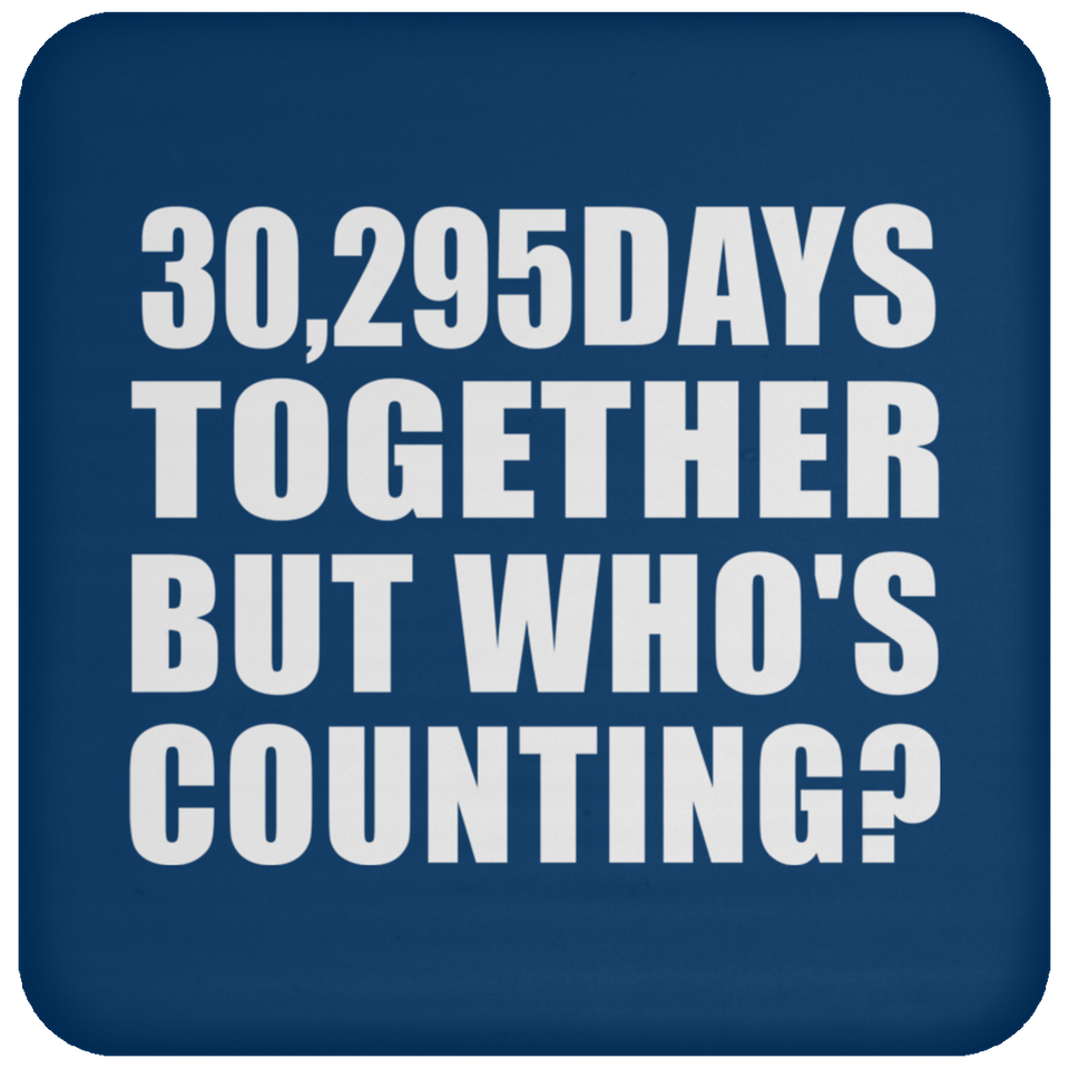 83rd Anniversary 30,295 Days Together But Who's Counting - Drink Coaster