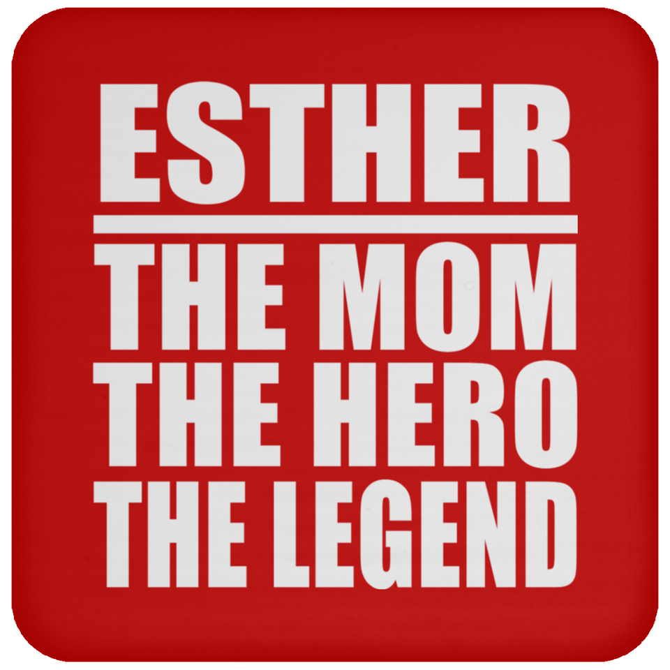 Esther The Mom The Hero The Legend - Drink Coaster