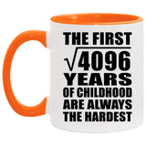 64th Birthday Square Root of 4096 Years of Childhood - 11oz Accent Mug Orange