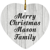 Merry Christmas Mason Family - Heart Ornament F