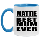 Mattie Best Mum Ever - 11oz Accent Mug Blue