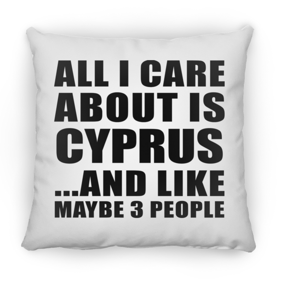 All I Care About Is Cyprus - Throw Pillow