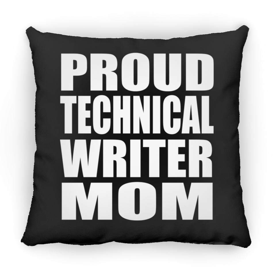 Proud Technical Writer Mom - Throw Pillow Black
