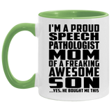Proud Speech Pathologist Mom Of Awesome Son - 11oz Accent Mug Green