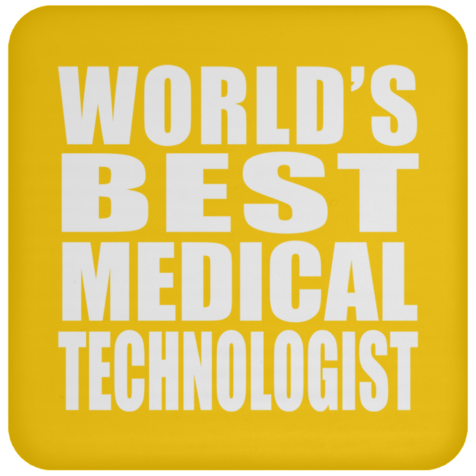 World's Best Medical Technologist - Drink Coaster