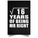 4th Anniversary Square Root of 16 Years of Being Mr Right - Poster Portrait