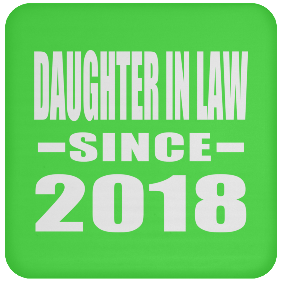 Daughter In Law Since 2018 - Drink Coaster