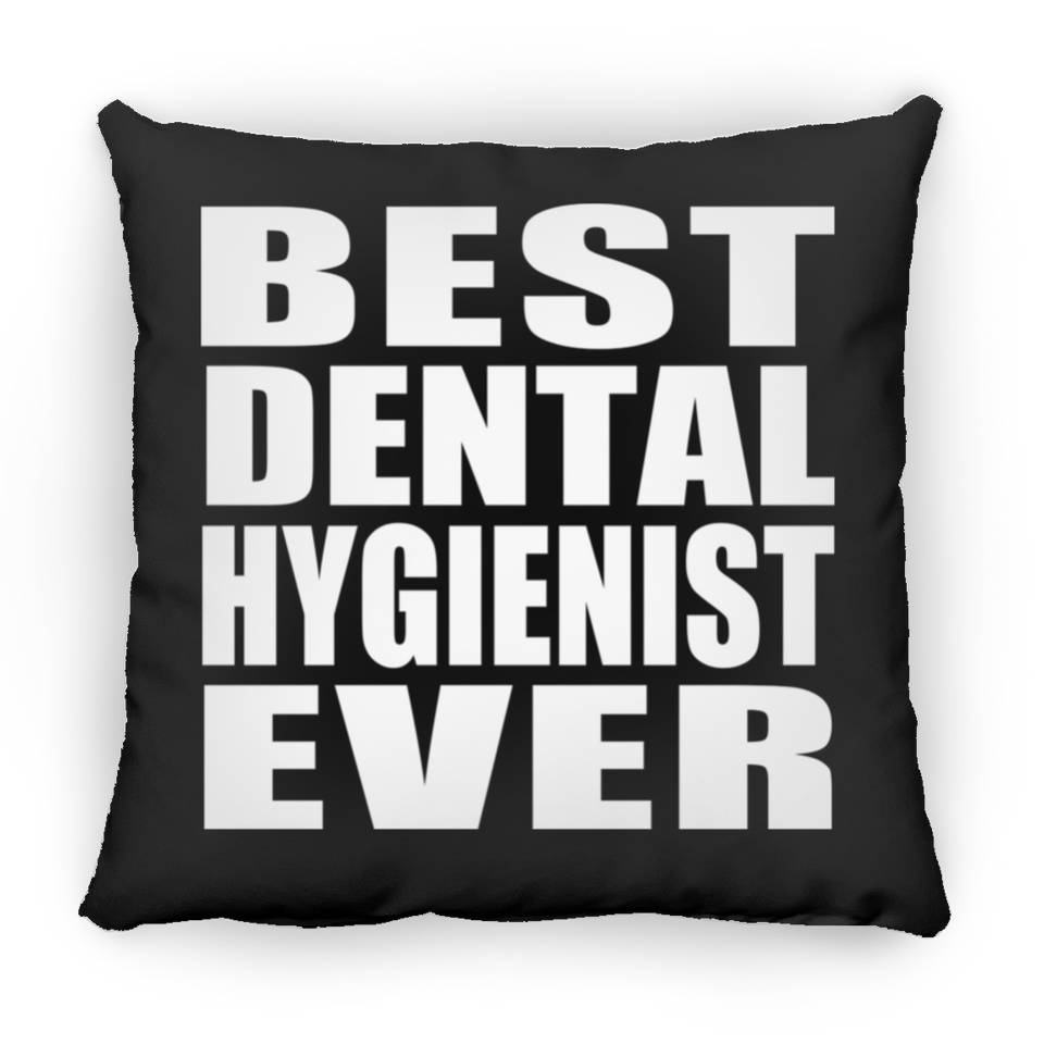 Best Dental Hygienist Ever - Throw Pillow Black