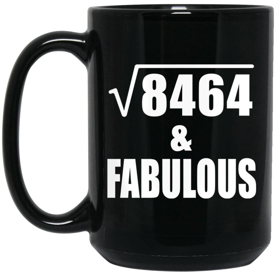 92nd Birthday Square Root of 8464 & Fabulous - 15oz Coffee Mug Black