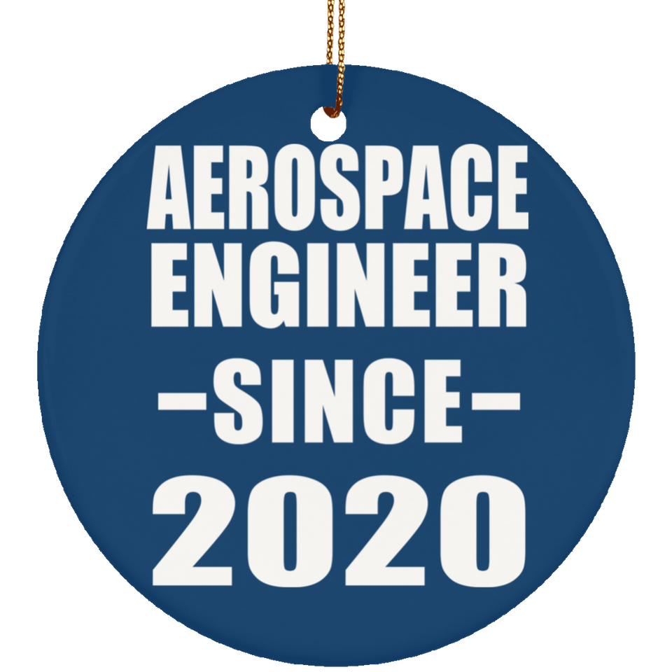 Aerospace Engineer Since 2020 - Circle Ornament