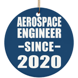 Aerospace Engineer Since 2020 - Circle Ornament