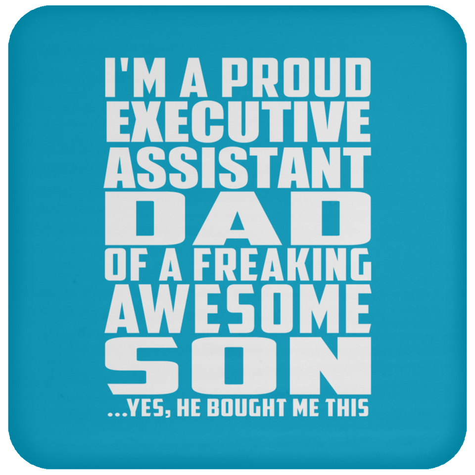Proud Executive Assistant Dad Of Awesome Son - Drink Coaster