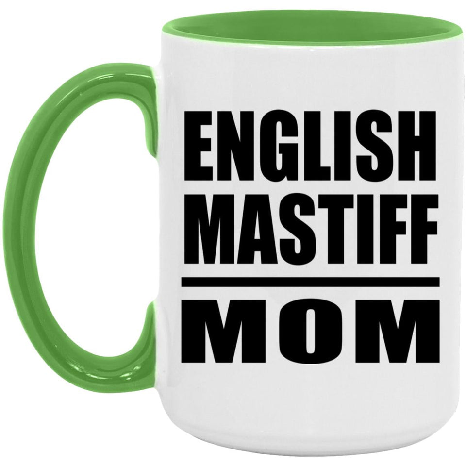 English Mastiff Mom - 15oz Accent Mug Green