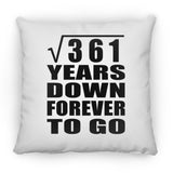 19th Anniversary Square Root of 361 Years Down Forever To Go - Throw Pillow