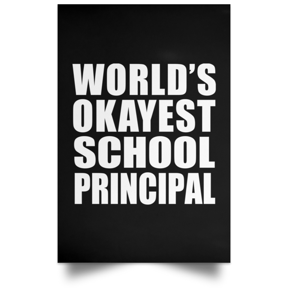 World's Okayest School Principal - Poster Portrait