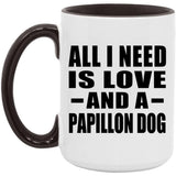 All I Need Is Love And A Papillon Dog - 15oz Accent Mug Black