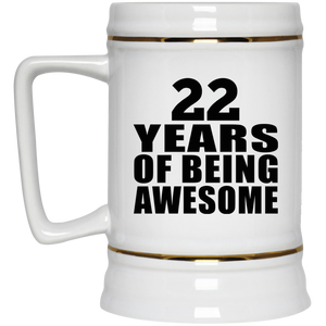 22nd Birthday 22 Years Of Being Awesome - Beer Stein