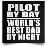 Pilot By Day World's Best Dad By Night - Poster Square