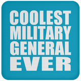 Coolest Military General Ever - Drink Coaster