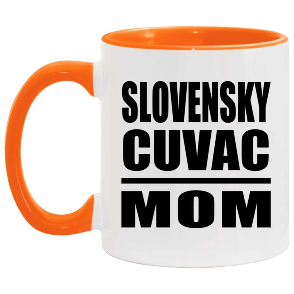Slovensky Cuvac Mom - 11oz Accent Mug Orange