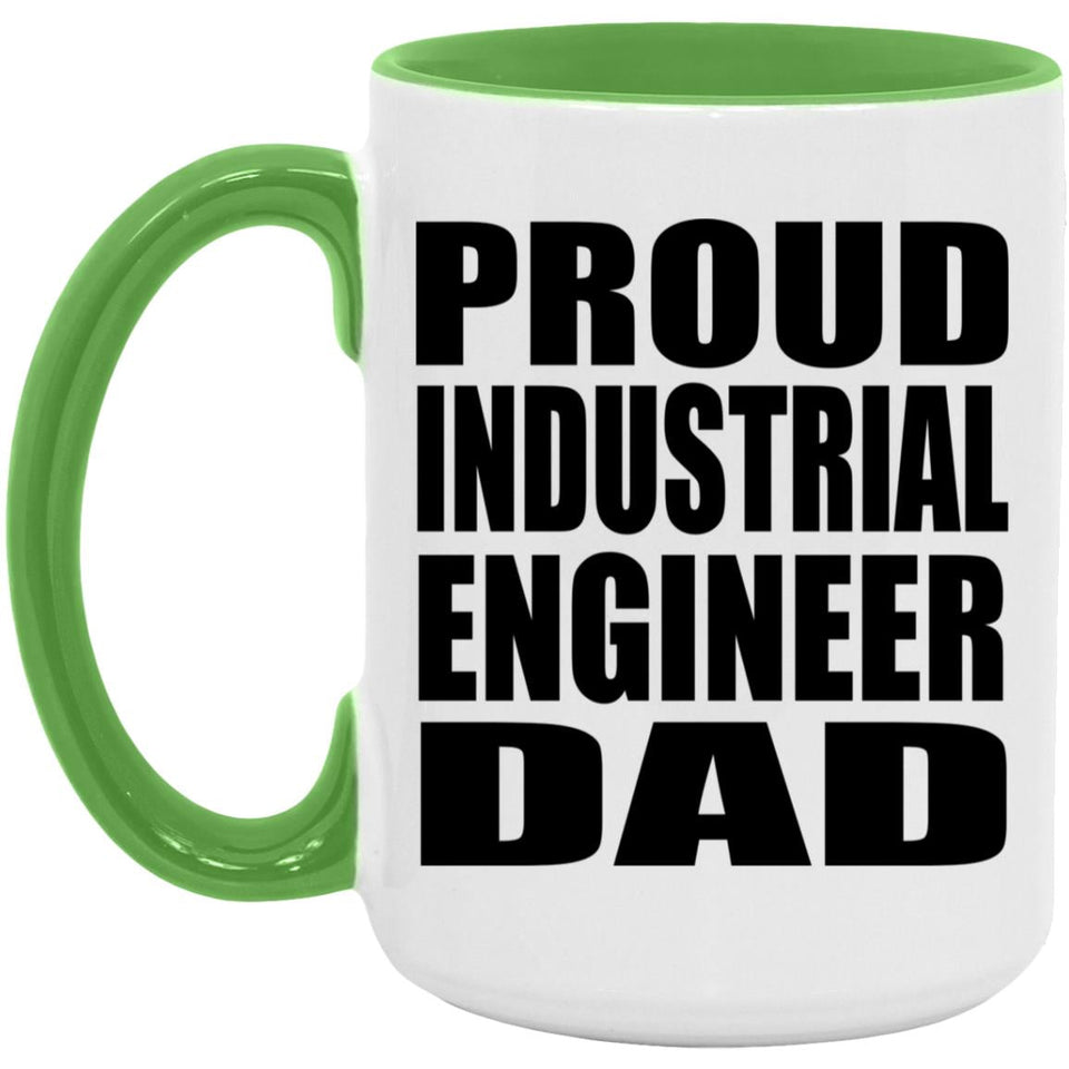 Proud Industrial Engineer Dad - 15oz Accent Mug Green