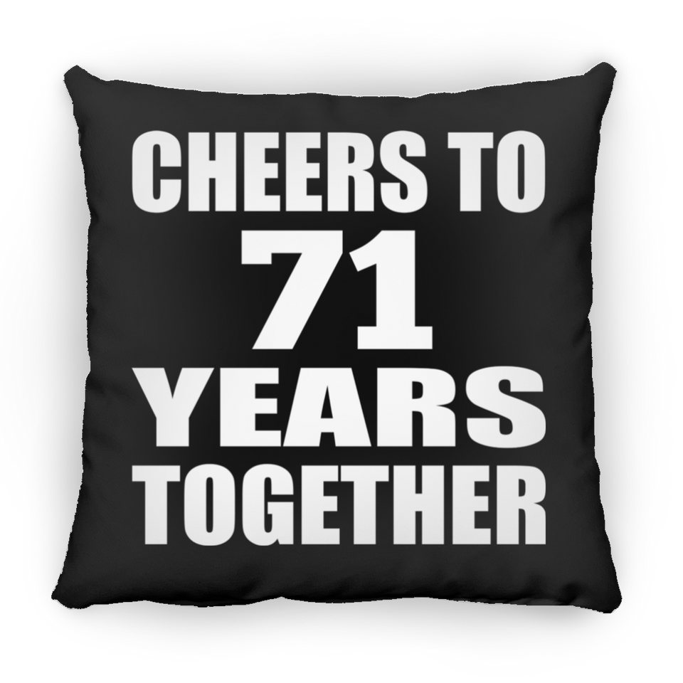 71st Anniversary Cheers To 71 Years Together - Throw Pillow Black