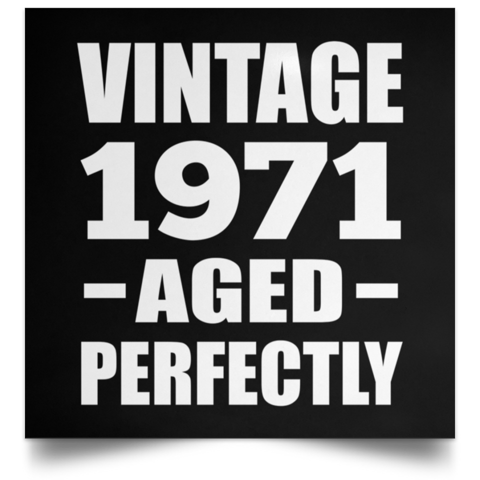 53rd Birthday Vintage 1971 Aged Perfectly - Poster Square