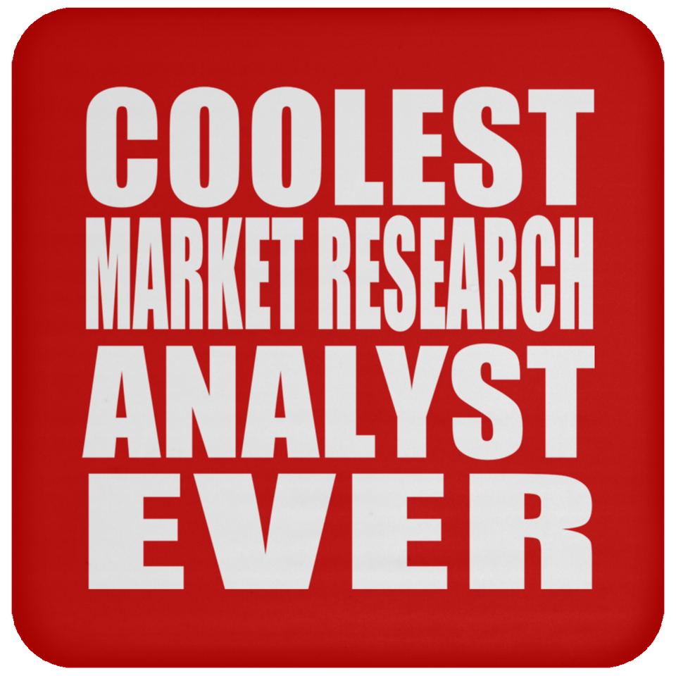 Coolest Market Research Analyst Ever - Drink Coaster