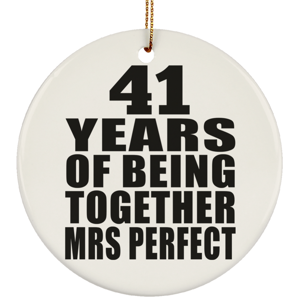 41st Anniversary 41 Years Of Being Mrs Perfect - Circle Ornament