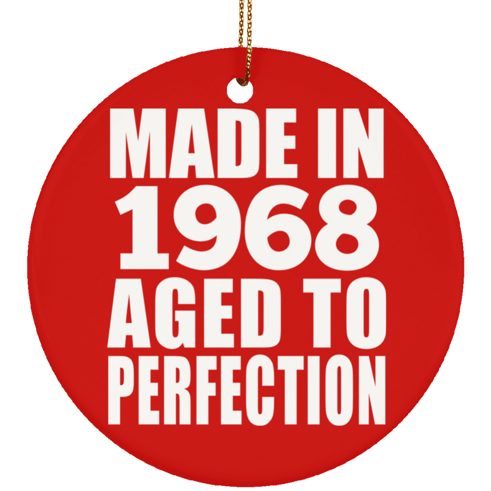 56th Birthday Made In 1968 Aged to Perfection - Circle Ornament