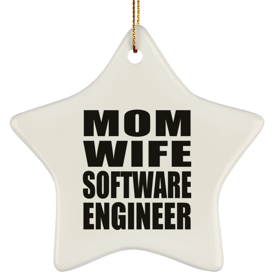 Mom Wife Software Engineer - Star Ornament