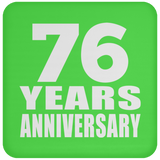 76th Anniversary 76 Years - Drink Coaster