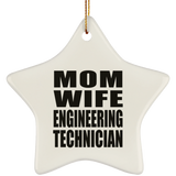 Mom Wife Engineering Technician - Star Ornament