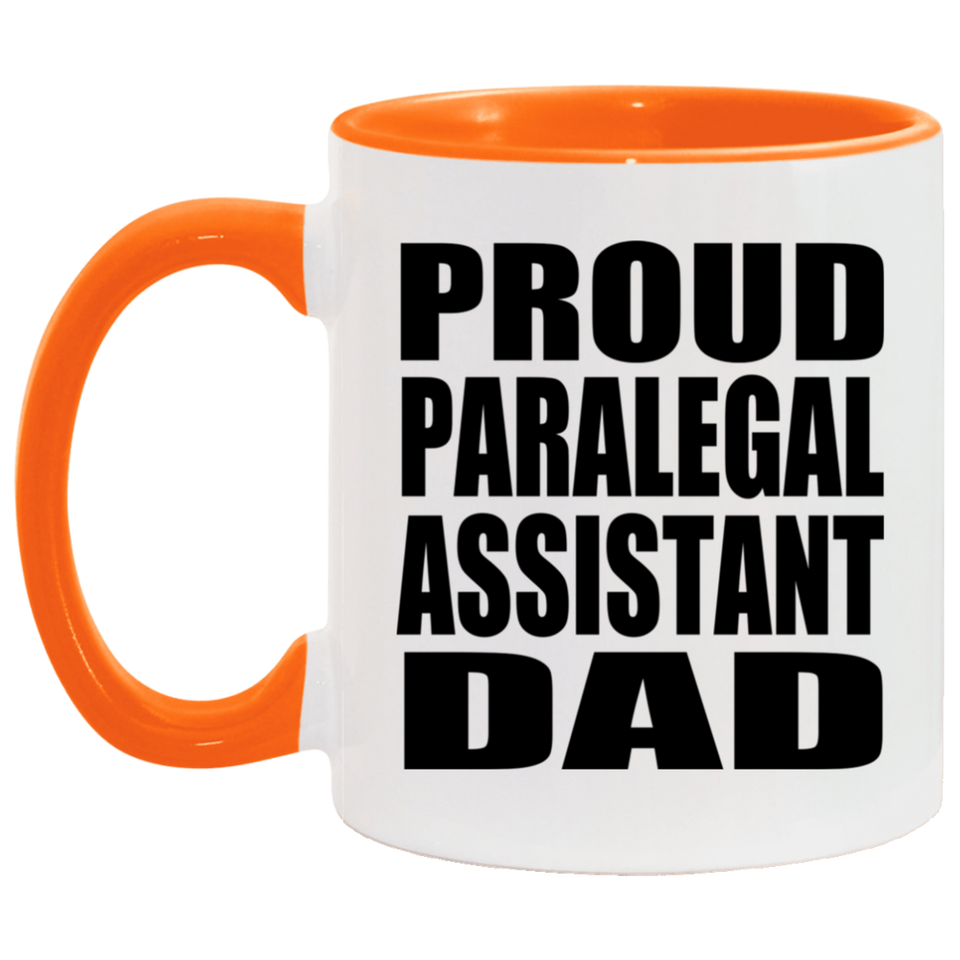 Proud Paralegal Assistant Dad - 11oz Accent Mug Orange