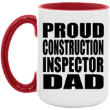 Proud Construction Inspector Dad - 15oz Accent Mug Red